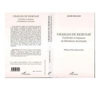 Charles de remusat Certitudes et impasses du libéralisme doctrinaire - Dario Roldan - L'harmattan - broché - Livre