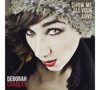 Charles, Deborah - Show Me All Your Love