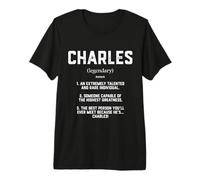 Charles Definition Funny Talented Greatness Costume Charley T-Shirt Haut de Gamme