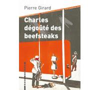 Charles dégoûté des beefsteaks