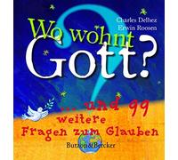 Charles Delhez Erwin Roosen Klaas Verplanck Wo wohnt Gott?: ... und 99 w (Relié)