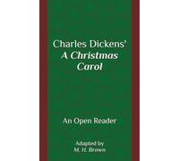 Charles Dickens' A Christmas Carol: An Open Reader