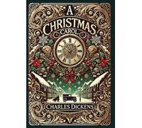 Charles Dickens A Christmas Carol (Collector's Edition) (Illustrated) (L (Relié)