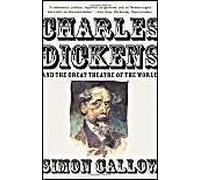 Charles Dickens And The Great Theatre Of The World
