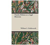 Charles Dickens As A Legal Historian