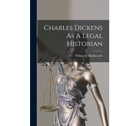 Charles Dickens As A Legal Historian