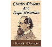 Charles Dickens As A Legal Historian