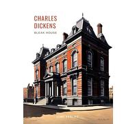 Charles Dickens: Bleak House. Vollständige Neuausgabe: Ins Deutsche übertragen von Gustav Meyrink