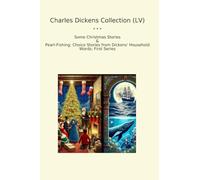 Charles Dickens Collection (LV): Some Christmas Pearl Fishing Choice Household Words First Series