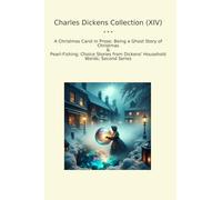 Charles Dickens Collection (XIV): Christmas Carol Prose Ghost Pearl Fishing Choice Household Words Second Series