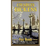 Charles Dickens Four Novels (Deluxe Leatherbound Edition): The Adventures of Oliver Twist, A Christmas Carol, Great Expectations, A Tale of Two Cities