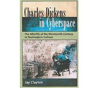 Charles Dickens in Cyberspace Jay Clayton (Auteur)