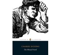 Charles Dickens Our Mutual Friend (Poche)