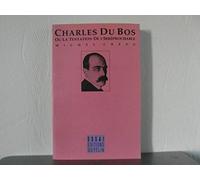 Charles Du Bos ou la Tentation de l'irréprochable