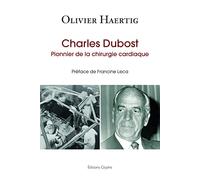 Charles Dubost, pionnier de la chirurgie cardiaque