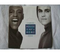Charles & Eddie - CHARLES & EDDIE House is Not a Home 7" 45