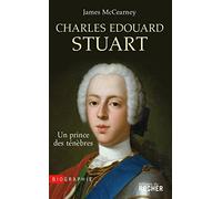 Charles Edouard Stuart : Un prince des ténèbres