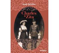Jean Sévillia – Charles et Zita – Édition collector – Broché