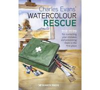 Charles Evans' Watercolour Rescue: Top Tips for Correcting Your Mistakes and Preventing Them in the First Place