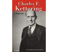 Charles F. Kettering: A Biography