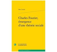 Charles Fourier, Émergence D'une Théorie Sociale