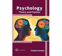Charles Freeman Psychology: Theory and Practice (Relié)