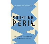 Charles Gardner Geyh Courting Peril (Relié)