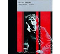 Charles Garnier Jean-Michel Leniaud (Auteur)