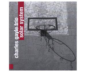 Charles Gayle Trio - Solar System [Import]