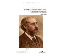 Charles Gide 1847-1932 L'esprit critique - Marc Pénin - L'harmattan - broché - Livre