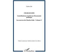 Charles gide Contributions à la Revue d'économie politique - Les œuvres de Charles Gide - Volume V - Charles Gide - L'harmattan - broché - Etude