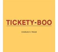 Charles H. Traub TicketyBoo Charles H. Traub TicketyBoo (Auteur)