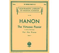 Charles hanon : the virtuoso pianist in sixty exercises for the piano - book 2