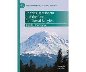 Charles Hartshorne and the Case for Liberal Religion