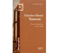 Charles-Henri Sanson: Une vie de bourreau (1739-1806)
