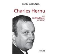 Charles Hernu: Ou la République au coeur
