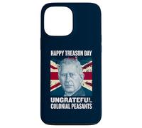 Charles III - Happy Treason Day Ungrateful Colonial Peasants Coque pour iPhone 13 Pro Max