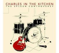 Charles in the Kitchen - The Spleen Controversy