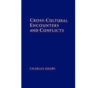 Charles Issawi Cross-Cultural Encounters and Conflicts (Relié)