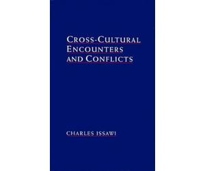 Charles Issawi Cross-Cultural Encounters and Conflicts (Relié)