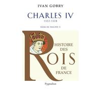 Charles Iv Le Bel - Successeur De Philippe V, 1322-1328