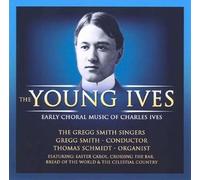 Charles Ives: Early Choral Music