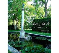 Charles J. Stick et ses jardins