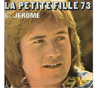 Charles Jerome - La Petite Fille 73 / J'Abandonnerais Ma Vie [vinyle 45 tours 7"]