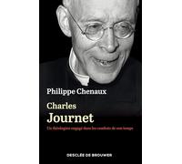 Charles Journet (1891-1975): Un théologien engagé dans les combats de son temps
