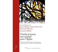 Charles journet, une sainteté pour l'eglise Andenmatten (Auteur)