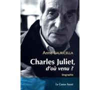 Charles Juliet - D'où venu ?