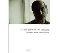 Charles Juliet en son parcours : Rencontre avec Rodolphe Barry.