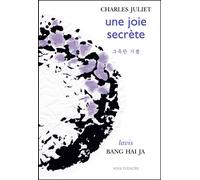 Charles JULIET, Une joie secrète - Charles Juliet - Voix D'encre - broché - Poésie