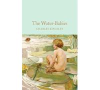 Charles Kingsley The Water-Babies (Relié) Macmillan Collector's Library